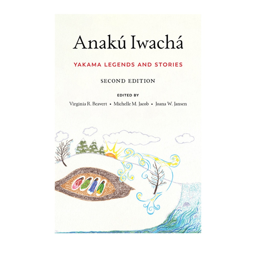 Beavert, Anakú Iwachá: Yakama Legends and Stories, 9780295748245, University of Washington Press, 2, Literary Collections, Books